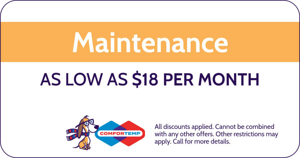 Maintenance As low as $18 Per Month. Coupon. Comfortemp.
